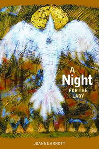 A Night for the Lady, Joanne Arnott