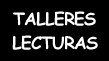 Talleres, lecturas p&uacute;blicas, conferencias